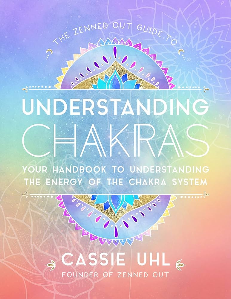 Understanding Chakras (Cassie Uhl)