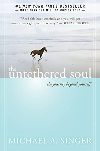 The Untethered Soul (The Journey Beyond Yourself) Book (Michael A. Singer)