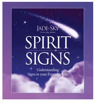 Spirit Signs: Understanding Signs in Your Everyday Life (Jade-Sky)