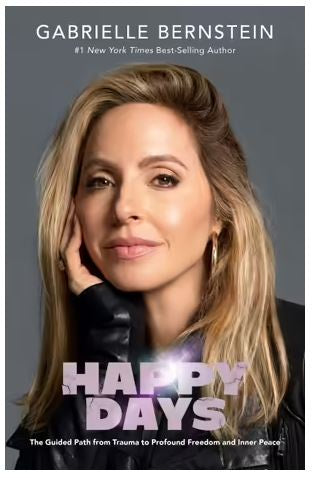 Happy Days (Gabrielle Bernstein)