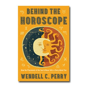 Behind The Horoscope (Wendell C Perry)