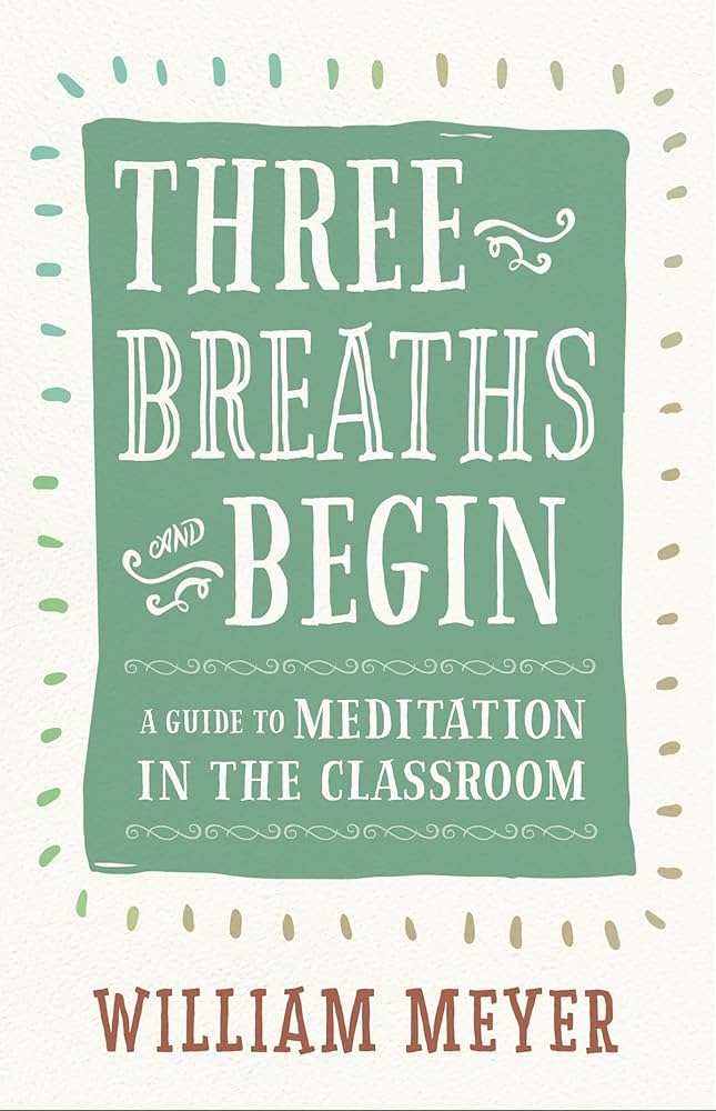 Three Breaths and Begin (William Meyer)