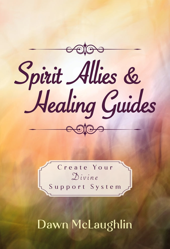 SPIRIT ALLIES & HEALING GUIDES