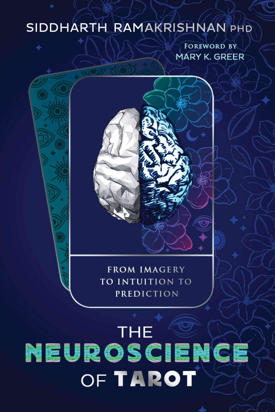 The Neuroscience of Tarot Book (Siddharth Ramakrishnan)