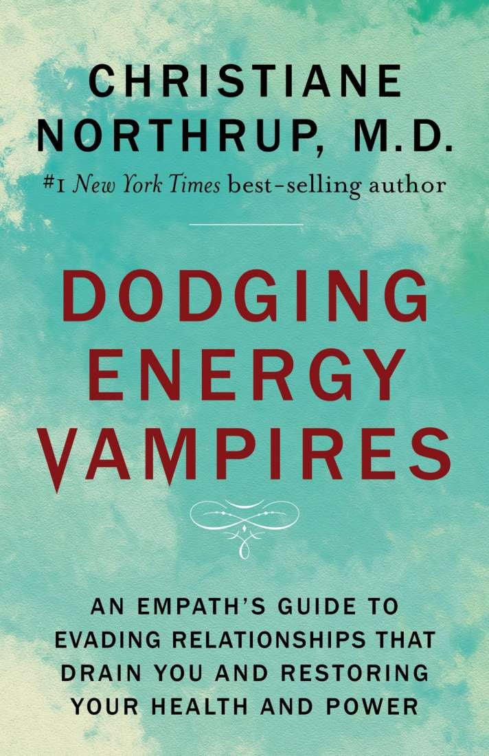 DODGING ENERGY VAMPIRES BOOK (CHRISTIANE NORTHRUP)