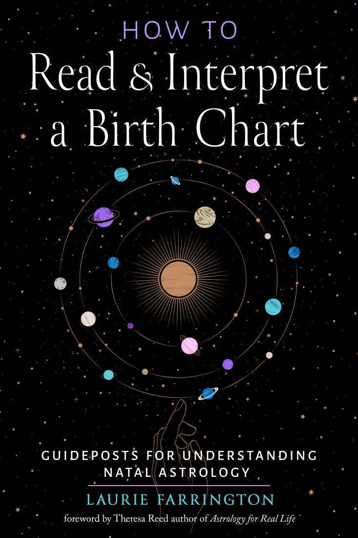 HOW TO READ AND INTERPRET A BIRTH CHART (FARRINGTON, LAURIE & REED, THERESA)