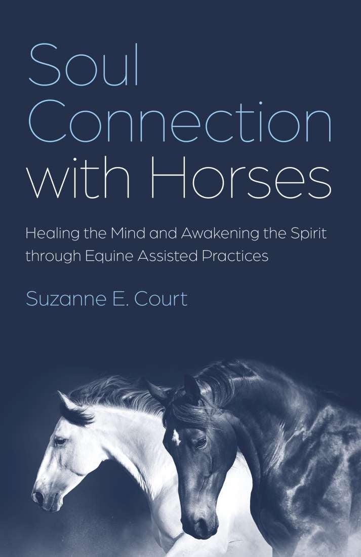 Soul Connection with Horses (Suzanne Court)