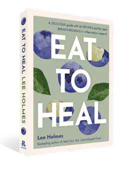 Eat To Heal Book (Lee Holmes)