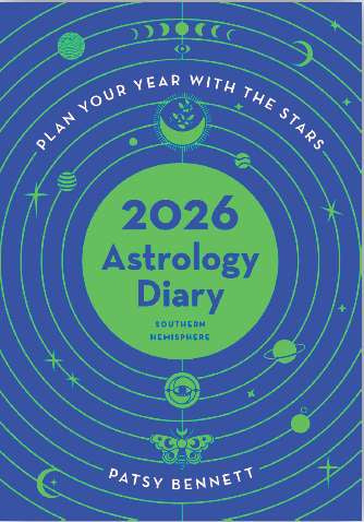 2026 ASTROLOGY DIARY: SOUTHERN HEMISPHERE ( BENNETT, PATSY)
