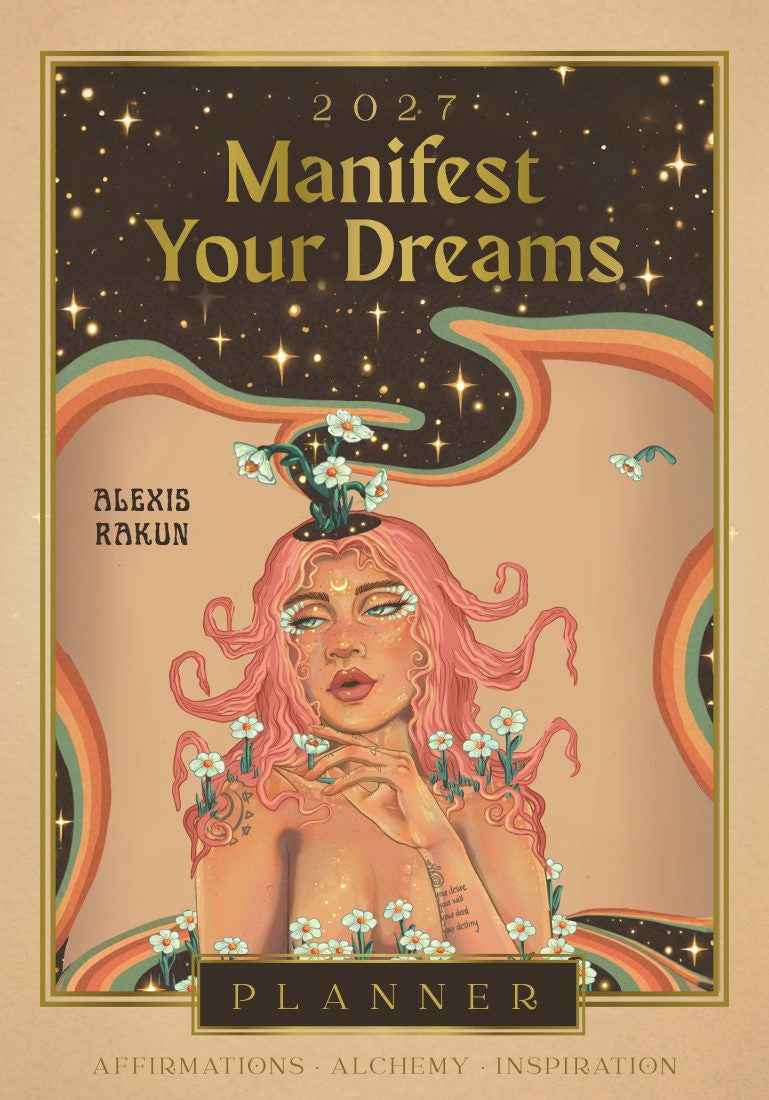 2027 Manifest Your Dreams Planner (Alexis Rakun)