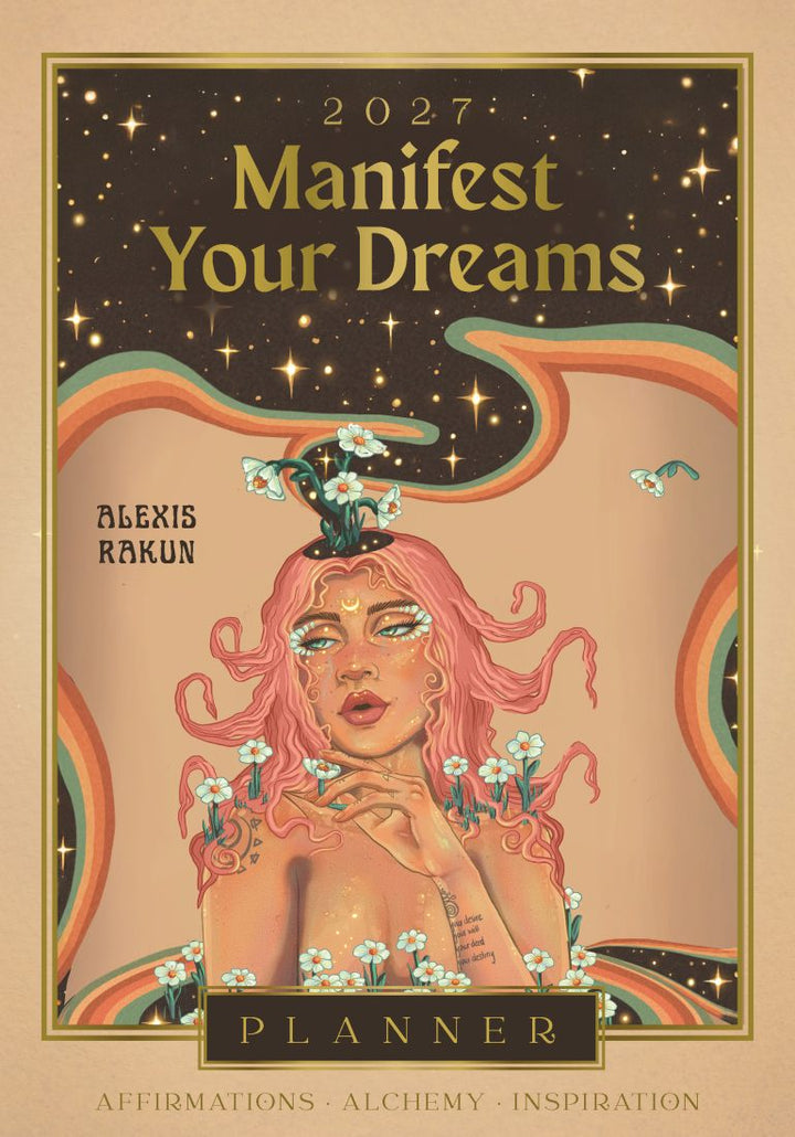 2027 Manifest Your Dreams Planner (Alexis Rakun)