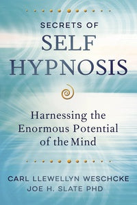 Secrets of Self Hypnosis Book (Carl Llewellyn Weschcke & Joe H. Slate)
