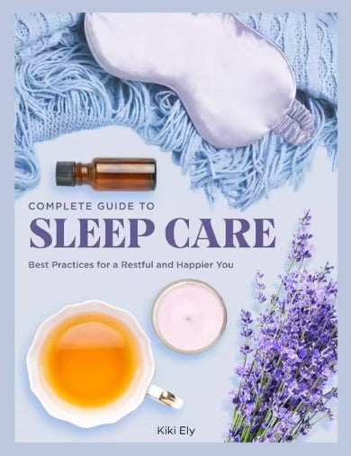 COMPLETE GUIDE TO SLEEP CARE BOOK (KIKI ELY)