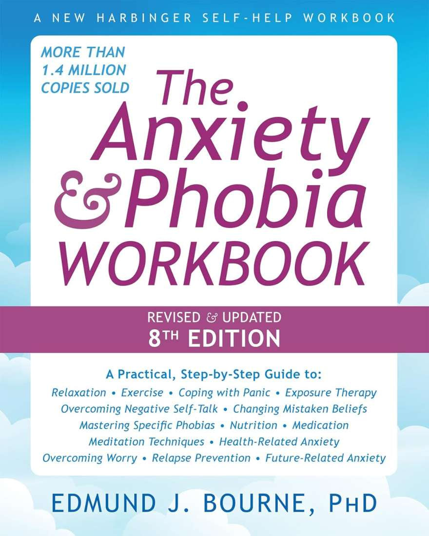 The Anxiety and Phobia Workbook (Edmund J. Bourne)