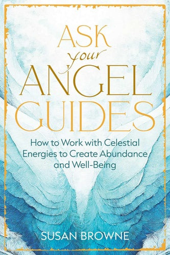 Ask Your Angel Guides Book (Susan Browne)