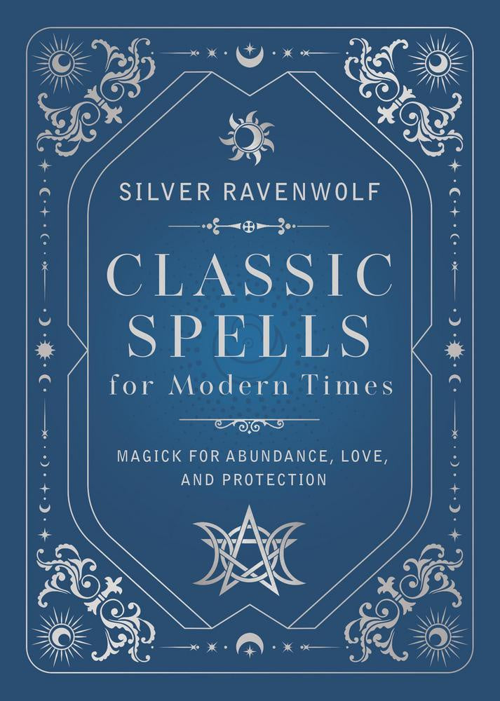 Classic Spells for Modern Times Book (Silver Ravenwolf)