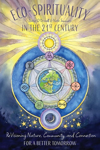 Eco-Spirituality In The 21st Century Book (Dana O'Driscoll & Nate Summers)