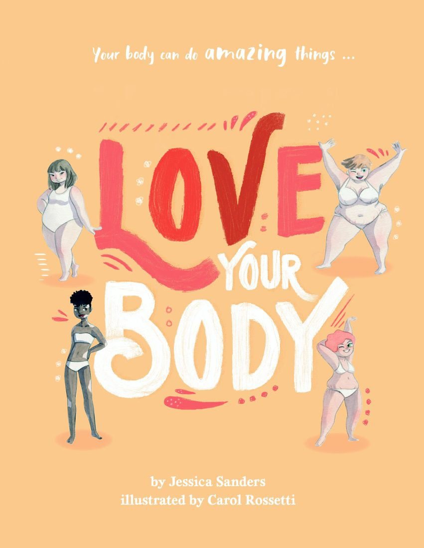 Love Your Body Picture Book (Jessica Sanders)