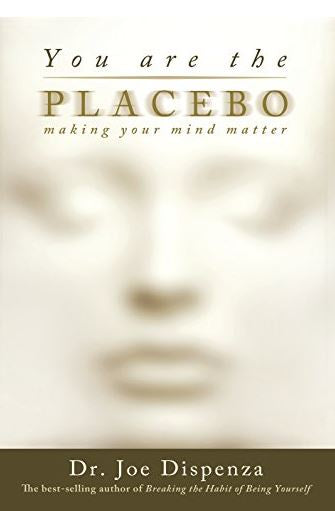 You Are The Placebo Book (Joe Dispenza)