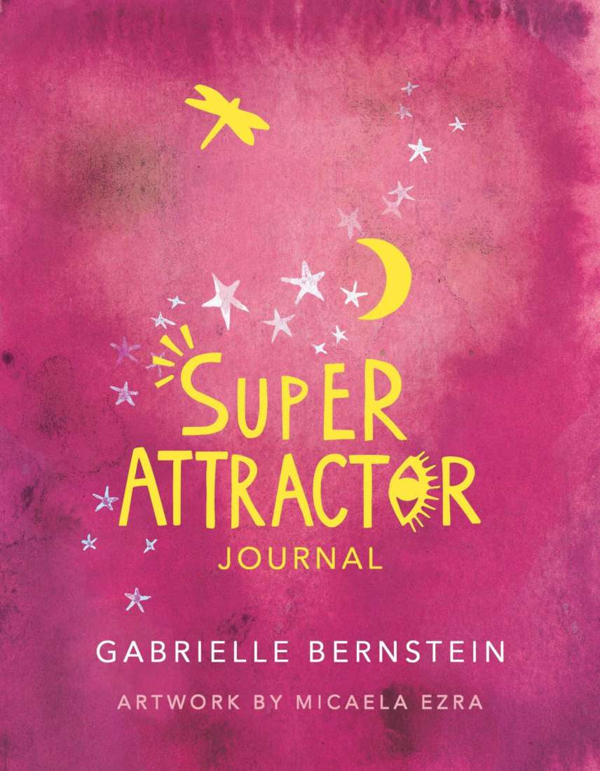 Super Attractor Journal (Gabrielle Bernstein)