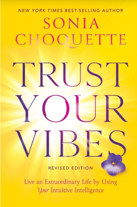 Trust Your Vibes Revised Edition Book (Sonia Choquette)