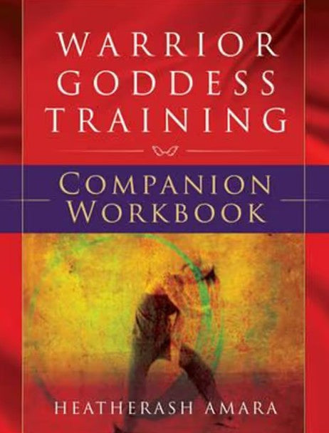 Warrior Goddess Training Companion Workbook (Heatherash Amara)