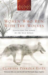 Women Who Run With The Wolves Book (CLARISSA PINKOLA ESTES)