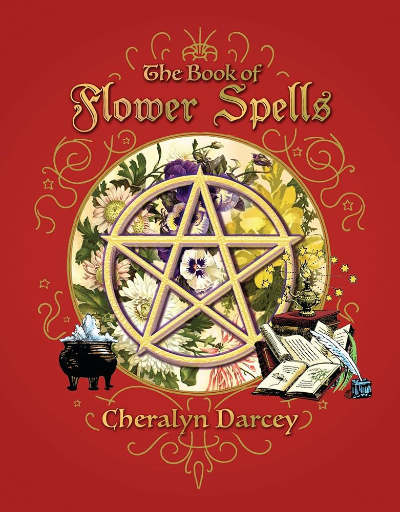 The Book of Flower Spells (Cheralyn Darcey)